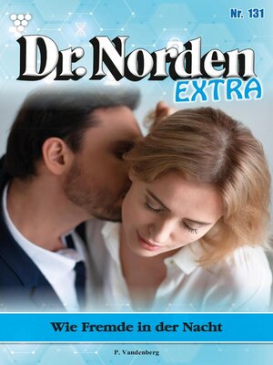 cover image of Dr. Norden Extra 131 – Arztroman